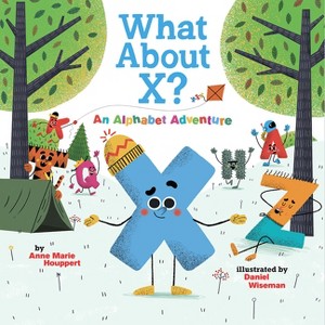 What about X? an Alphabet Adventure - by  Anne Marie Houppert (Hardcover) - 1 of 1