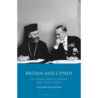 Britain and Cyprus - by  William Mallinson (Paperback)