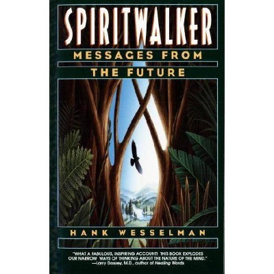 Spiritwalker - by  Hank Wesselman (Paperback)