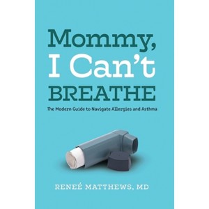 Mommy, I Can't Breathe - by  Reneé Matthews (Paperback) - 1 of 1