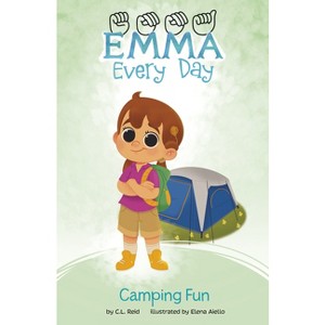 Camping Fun - (Emma Every Day) by C L Reid - 1 of 1