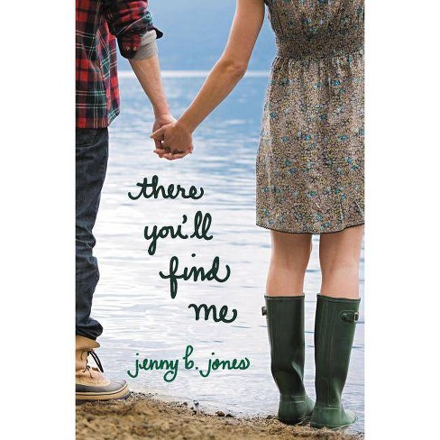 There You'll Find Me - by  Jenny B Jones (Paperback) - image 1 of 1
