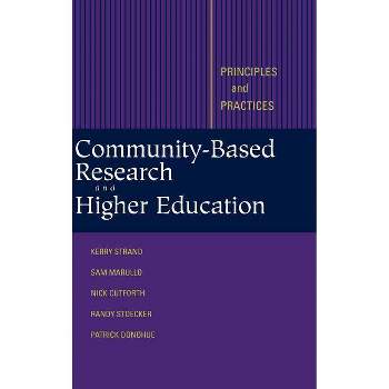 Community-Based Research and Higher Education - (Jossey-Bass Higher and Adult Education (Hardcover)) (Hardcover)