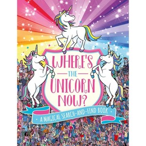 Where's the Unicorn Now? - (A Remarkable Animals Search Book) by  Sophie Schrey (Paperback) - 1 of 1