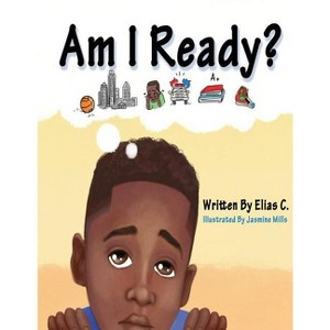 Am I Ready? - by  Elias C (Paperback) - 1 of 1