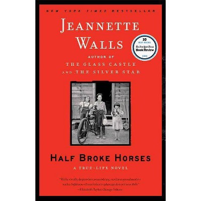 Half Broke Horses - by  Jeannette Walls (Paperback)