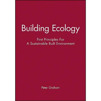 Building Ecology - by  Peter Graham (Paperback)