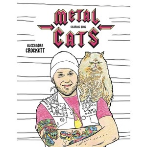 Metal Cats Coloring Book - by  Alexandra Crockett (Paperback) - 1 of 1