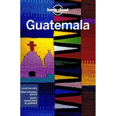 Lonely Planet Guatemala 7 - (Travel Guide) 7th Edition by  Paul Clammer & Ray Bartlett & Celeste Brash (Paperback)