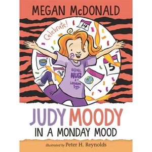 Judy Moody: In a Monday Mood - by  Megan McDonald (Hardcover) - 1 of 1