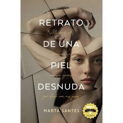 Retrato de Una Piel Desnuda - by  Marta Santes (Hardcover)