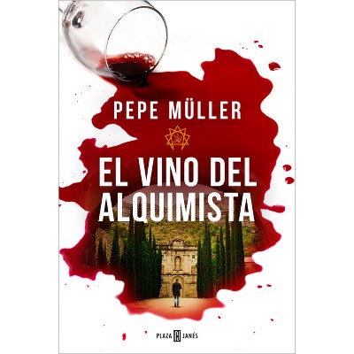 El Vino del Alquimista / The Alchemist's Wine - by  Pepe Muller (Paperback)