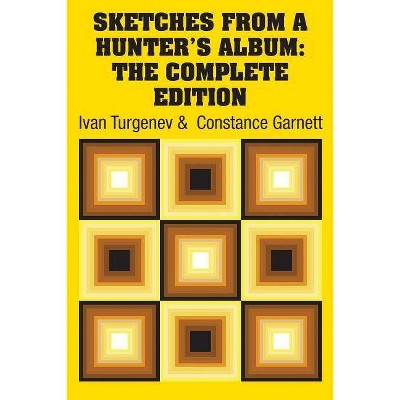 Sketches from a Hunter's Album - by  Ivan Sergeevich Turgenev & Constance Garnett (Paperback)