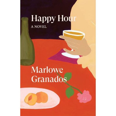 Happy Hour - by  Marlowe Granados (Paperback)