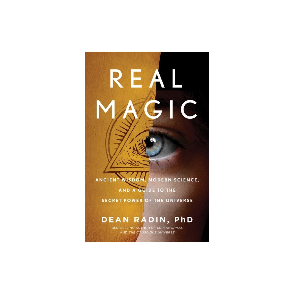 Real Magic - by Dean Radin (Paperback)