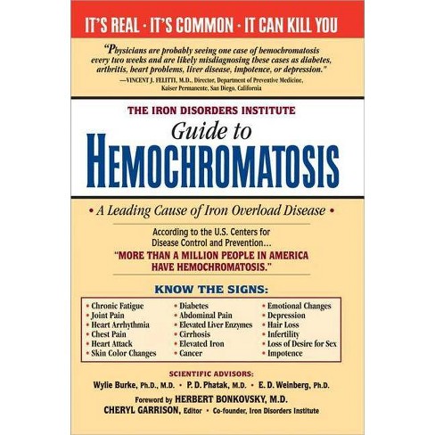 The Iron Disorders Institute Guide to Hemochromatosis - 2nd Edition by  Cheryl Garrison (Paperback) - image 1 of 1