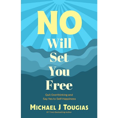 No Will Set You Free - by  Michael Tougias (Paperback)