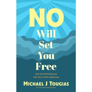 No Will Set You Free - by  Michael Tougias (Paperback) - 1 of 1