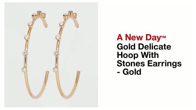 Gold Delicate Hoop With Stones Earrings - A New Day&#8482; Gold, 2 of 5, play video