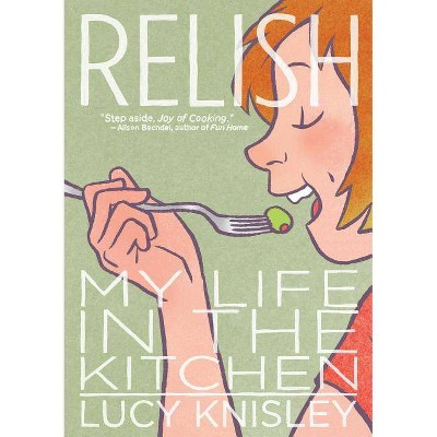 Relish - by  Lucy Knisley (Paperback)