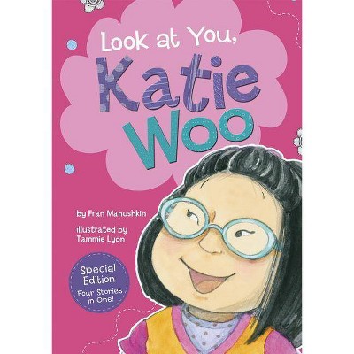 Look at You, Katie Woo! - (Katie Woo (Quality)) by  Fran Manushkin (Paperback)