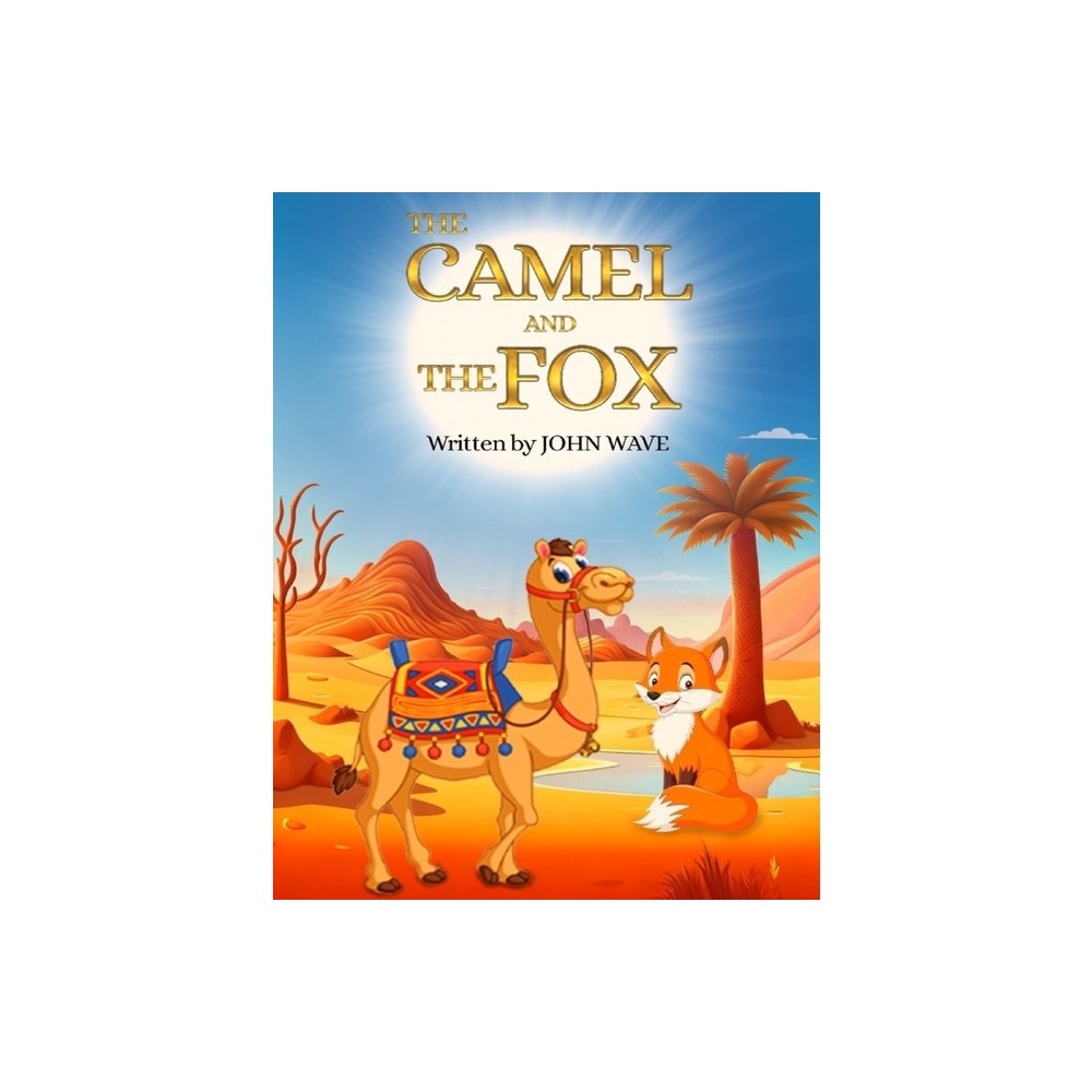 Isbn 9798889409328 - The Camel And The Fox - Large Print By John Wave 