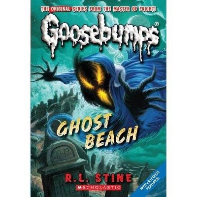 Ghost Beach (Classic Goosebumps #15), 15 - by  R L Stine (Paperback)