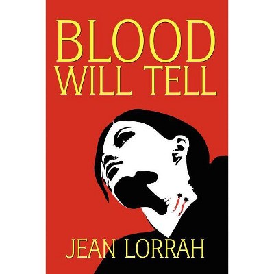 Blood Will Tell - by  Jean Lorrah (Paperback)