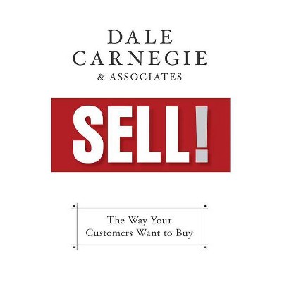 Sell! - by  Dale Carnegie & Associates (Hardcover)