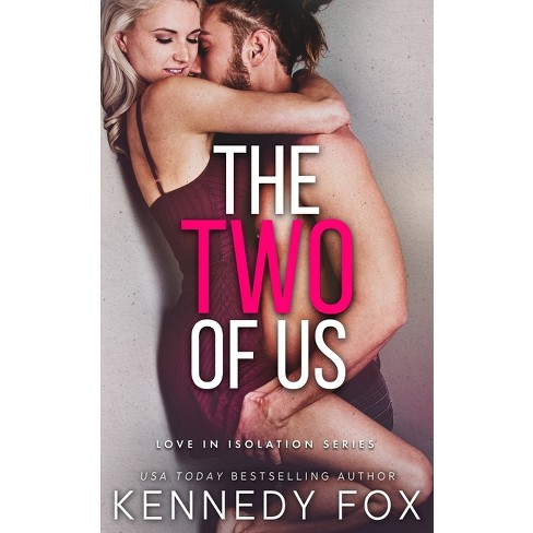 The Two Of Us - (love In Isolation) By Kennedy Fox : Target