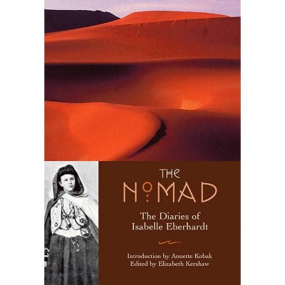 The Nomad - by  Isabelle Eberhardt (Paperback)