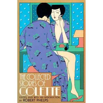 Collected Stories of Colette - (Paperback)