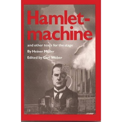 Hamletmachine and Other Texts for the Stage - (PAJ Playscripts (Paperback)) by  Heiner Müller (Paperback)