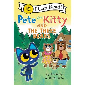 Pete the Kitty and the Three Bears - (My First I Can Read) by James Dean & Kimberly Dean