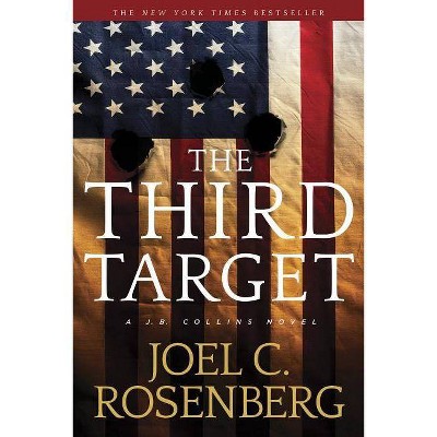  The Third Target - (J. B. Collins Novel) by  Joel C Rosenberg (Paperback) 