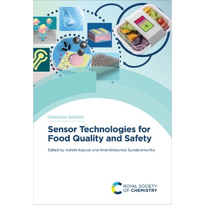 Sensor Technologies for Food Quality and Safety - (Detection Science) by  Ashish Kapoor & Anandhakumar Sundaramurthy (Hardcover)