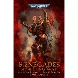 Renegades of the Long War - by  Anthony Reynolds (Paperback)