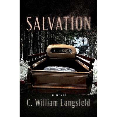 Salvation - by  C William Langsfeld (Hardcover)