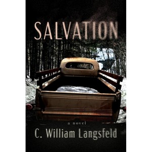 Salvation - by  C William Langsfeld (Hardcover) - 1 of 1
