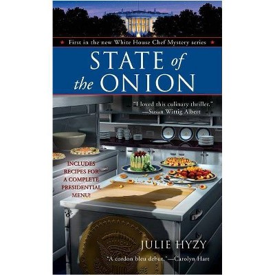 State of the Onion - (Berkley Prime Crime Mysteries) by  Julie Hyzy (Paperback)