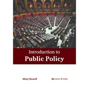 Introduction to Public Policy - by  Misty Howell (Hardcover) - 1 of 1