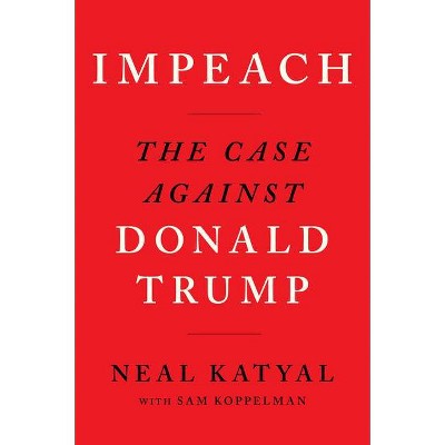 Impeach - by  Neal Katyal & Sam Koppelman (Paperback)