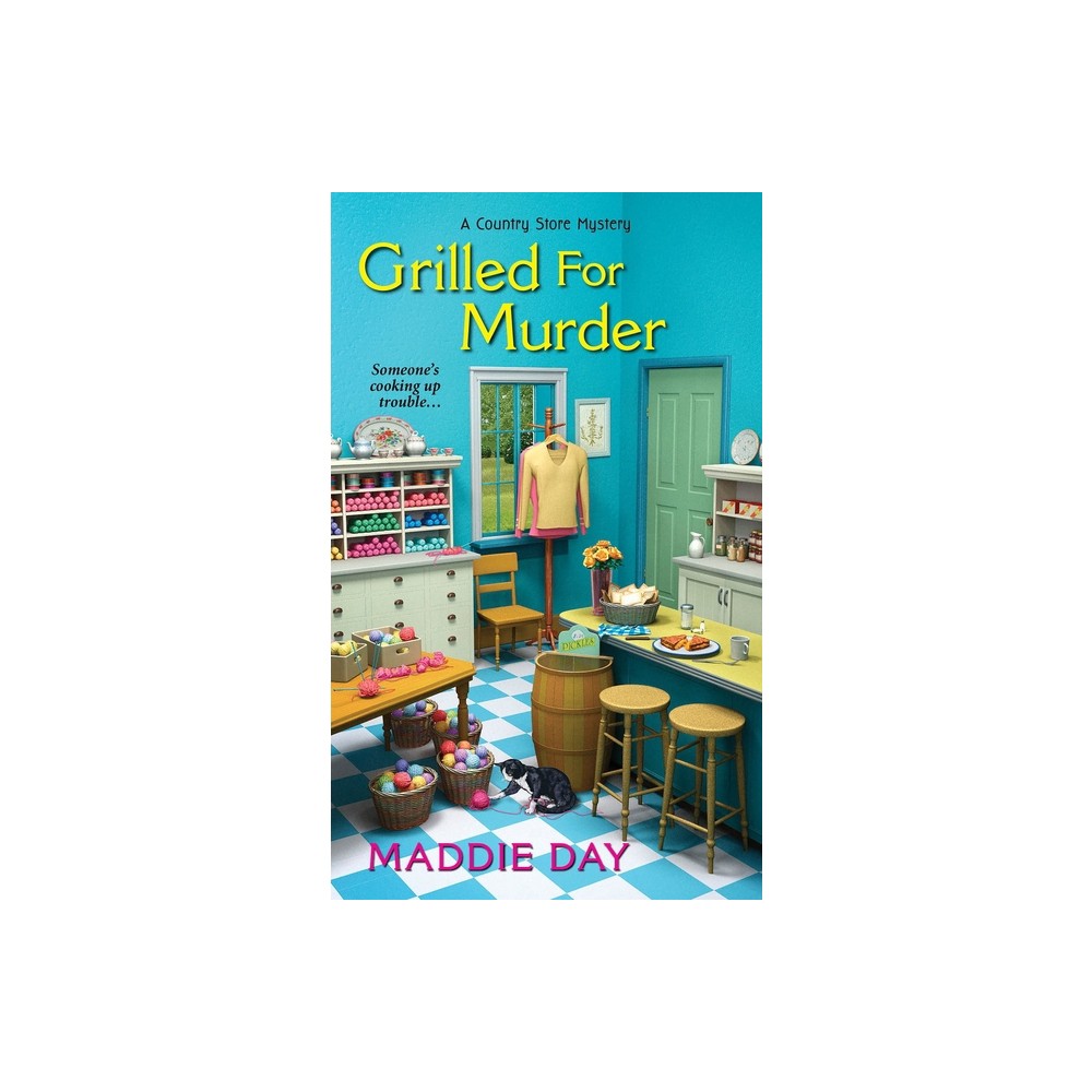 Grilled for Murder - (Country Store Mystery) by Maddie Day (Paperback)