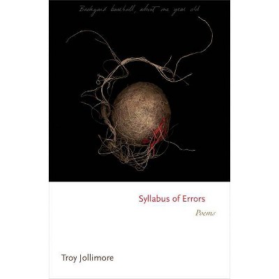 Syllabus of Errors - (Princeton Contemporary Poets) by  Troy Jollimore (Paperback)