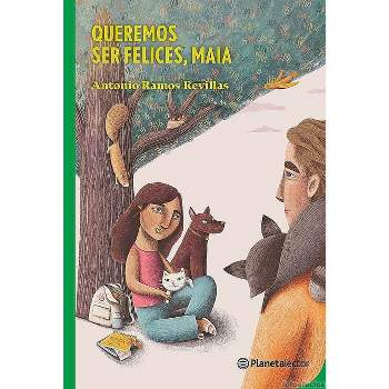 Queremos Ser Felices, Maia - by  Antonio Jesús Ramos (Paperback)