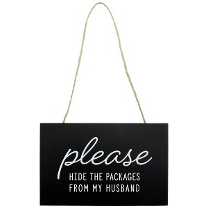 AuldHome Design Please Hide The Packages from Husband Sign; Funny Hanging Wooden Porch Board - 1 of 4