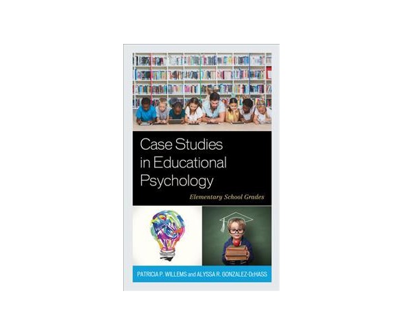 Case Studies in Educational Psychology : Elementary School Grades (Hardcover) (Patricia P. Willems &