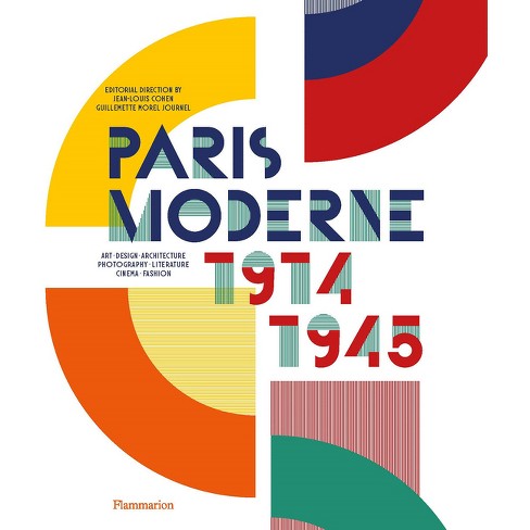 Paris Moderne - By Jean-louis Cohen & Guillemette Morel Journel (hardcover)  : Target
