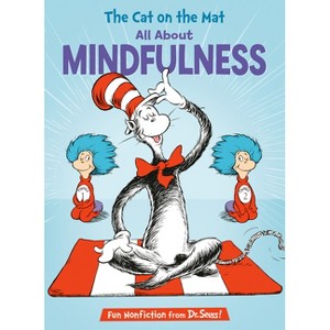 The Cat on the Mat: All about Mindfulness - (Cat in the Hat's Learning Library) by  Bonnie Worth (Hardcover) - 1 of 1