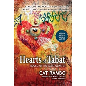 Hearts of Tabat - (Tabat Quartet) by  Cat Rambo (Hardcover) - 1 of 1